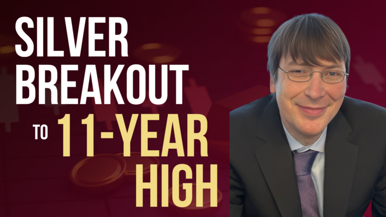 Silver Breakout to 11-Year High